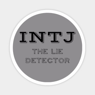 INTJ - The Lie Detector - T-Shirt | Personality Type | Myers Briggs | MBTI | Typology | Mastermind | Architect Magnet